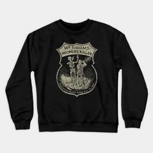 Wm. Radam's Microbe Killer 1887 Crewneck Sweatshirt